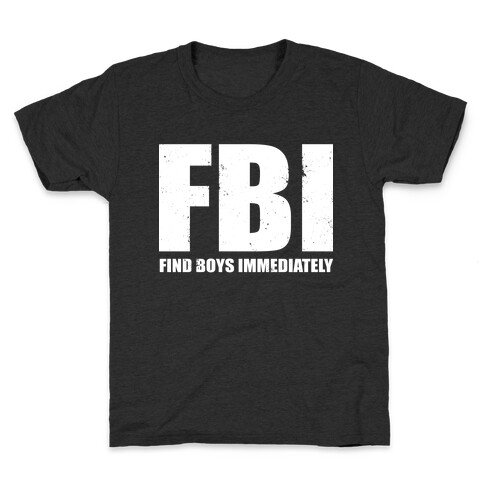 FBI (Find Boys Immediately) (Dark Tank) Kids T-Shirt