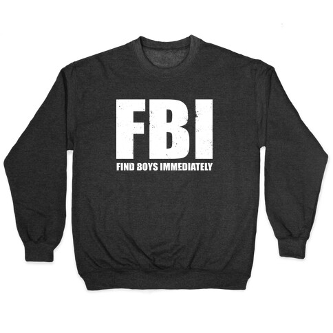 FBI (Find Boys Immediately) (Dark Tank) Pullover