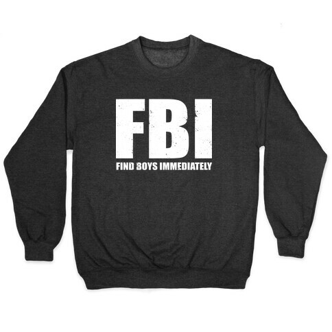 FBI (Find Boys Immediately) (Dark Tank) Pullover