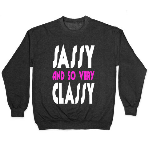 Sassy and so Very Classy. Pullover