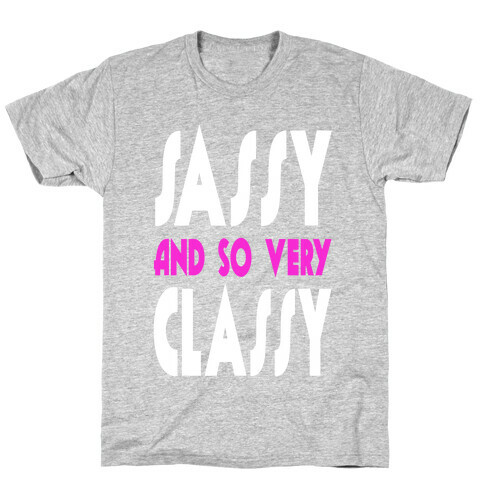 Sassy and so Very Classy (Juniors) T-Shirt