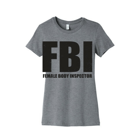 FBI (Female Body Inspector) (Tank) Womens T-Shirt