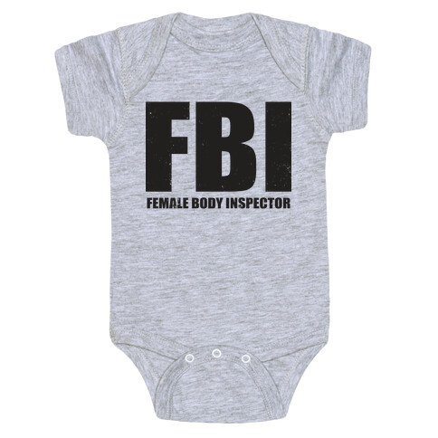 FBI (Female Body Inspector) (Tank) Baby One-Piece