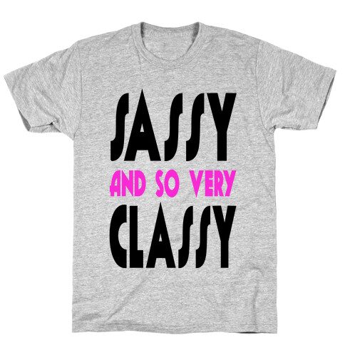 Sassy and so Very Classy (tank) T-Shirt