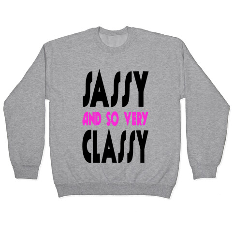 Sassy and so Very Classy (tank) Pullover