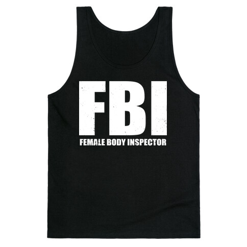 FBI (Female Body Inspector) (Dark) Tank Top