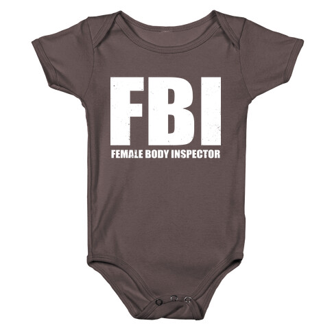 FBI (Female Body Inspector) (Dark) Baby One-Piece