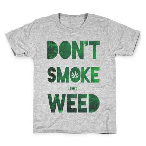Don't Smoke Weed Kids T-Shirt