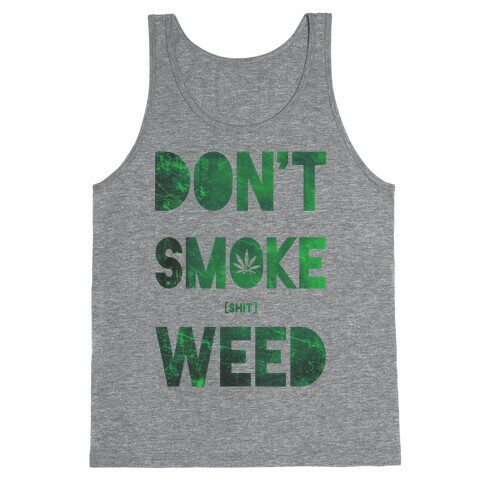 Don't Smoke Weed Tank Top