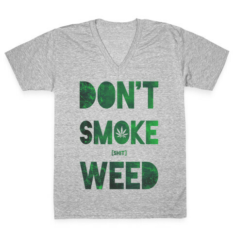 Don't Smoke Weed V-Neck Tee Shirt