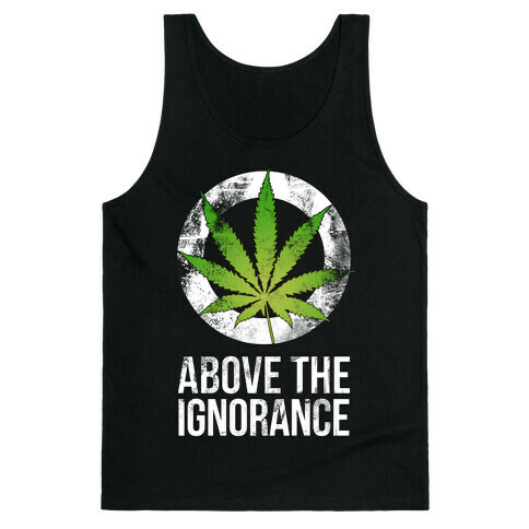 Above the Ignorance Tank Top