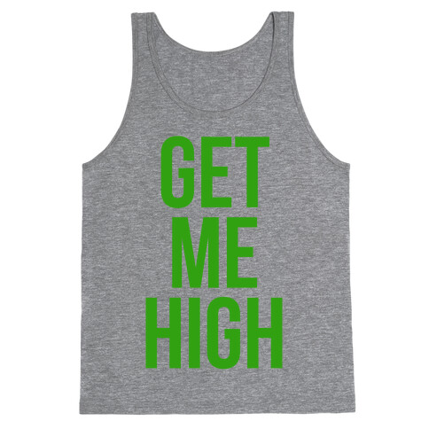 Get Me High Tank Top