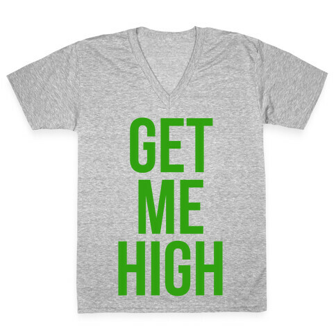 Get Me High V-Neck Tee Shirt