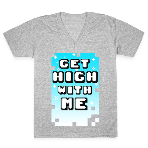 Get High WIth Me (Tank) V-Neck Tee Shirt