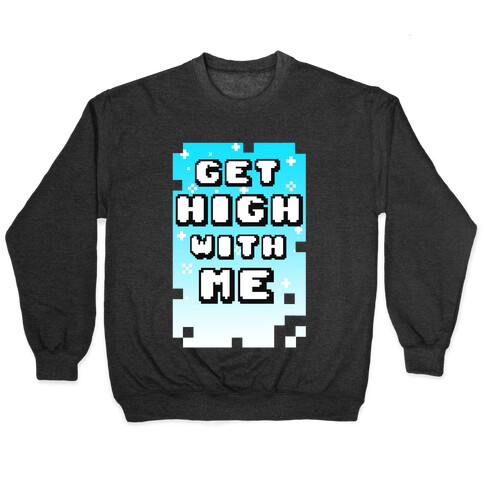 Get High WIth Me (Tank) Pullover
