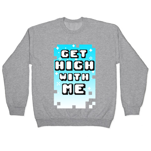 Get High With Me (Juniors) Pullover