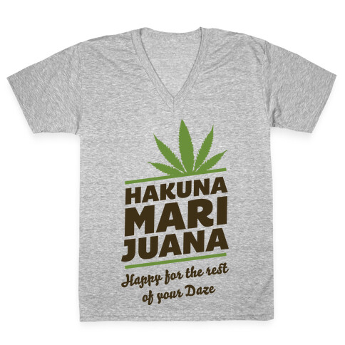 Hakuna Marijuana  V-Neck Tee Shirt