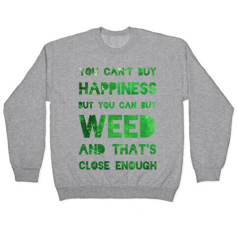 You Can Buy Weed Pullover