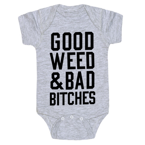 Good Weed & Bad Bitches Baby One-Piece