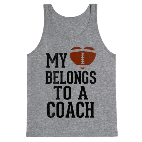My Heart Belongs To A Football Coach (Baseball Tee) Tank Top