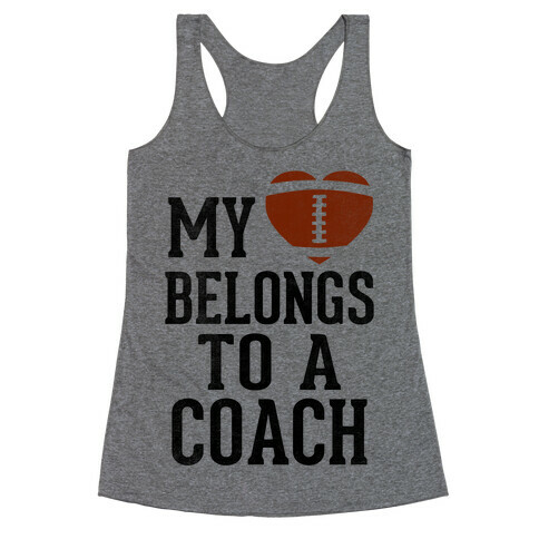 My Heart Belongs To A Football Coach (Baseball Tee) Racerback Tank Top