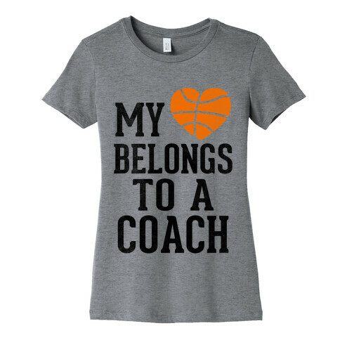 My Heart Belongs to a Basketball Coach (Baseball Tee) Womens T-Shirt