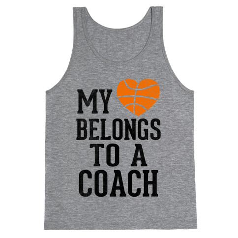 My Heart Belongs to a Basketball Coach (Baseball Tee) Tank Top