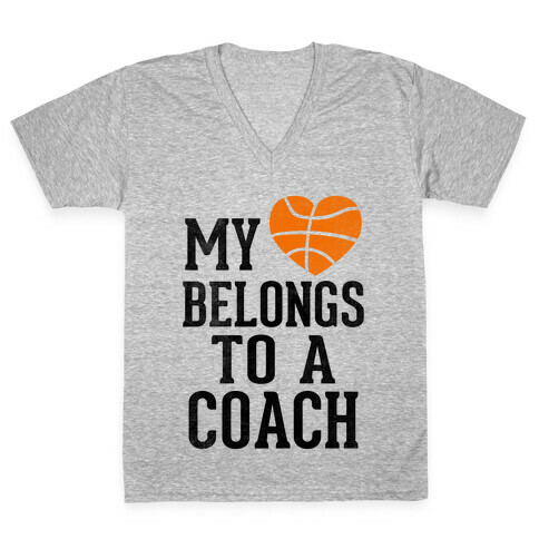 My Heart Belongs to a Basketball Coach (Baseball Tee) V-Neck Tee Shirt