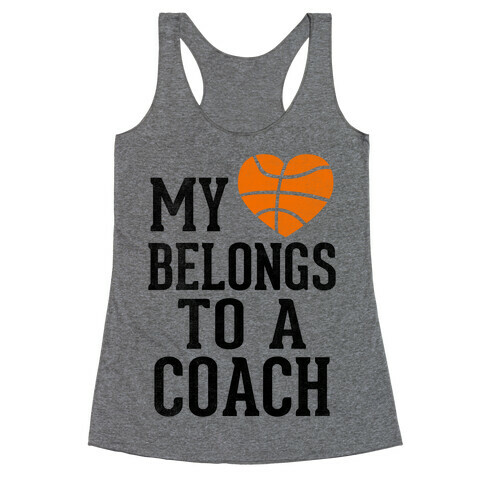 My Heart Belongs to a Basketball Coach (Baseball Tee) Racerback Tank Top