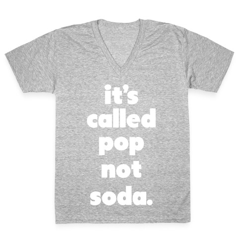 Pop Not Soda V-Neck Tee Shirt