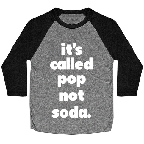 Pop Not Soda Baseball Tee