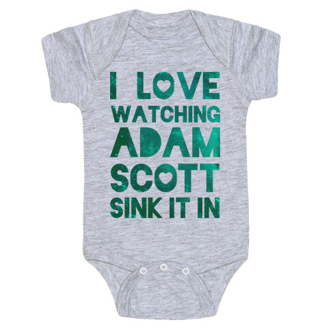 I Love Watching Adam Scott Baby One-Piece