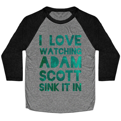 I Love Watching Adam Scott Baseball Tee