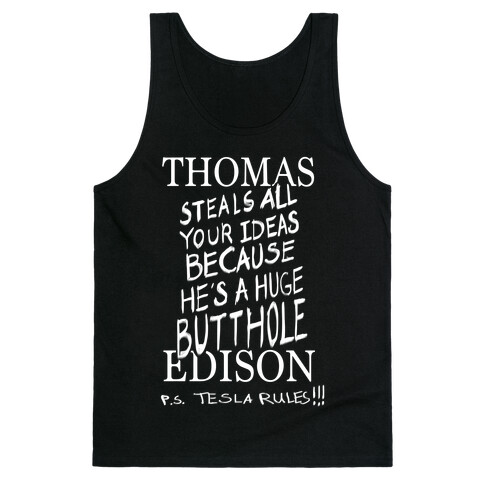 Thomas (Steals All Your Ideas Because He's a Huge Butthole) Edison Tank Top