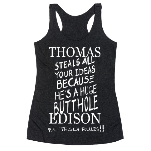Thomas (Steals All Your Ideas Because He's a Huge Butthole) Edison Racerback Tank Top