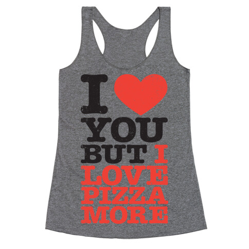 I Love You (Pizza Tank) Racerback Tank Top