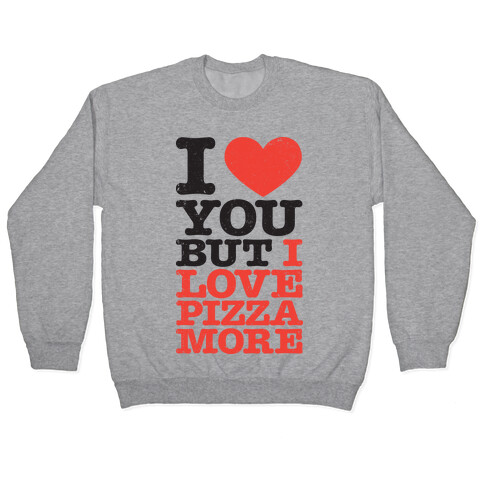 I Love You (Pizza Tank) Pullover