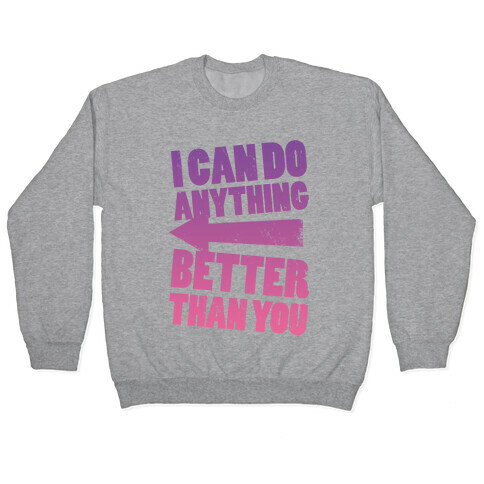 Better Than You (Training Pair, Part 2) Pullover