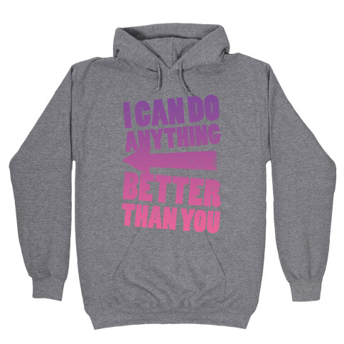 Better Than You (Training Pair, Part 2) Hooded Sweatshirt