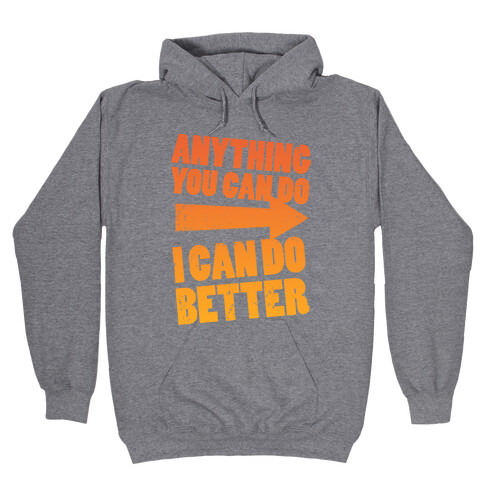 Better Than You (Training Pair, Part 1) Hooded Sweatshirt