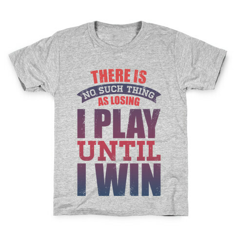 I Play Until I Win (Tank) Kids T-Shirt