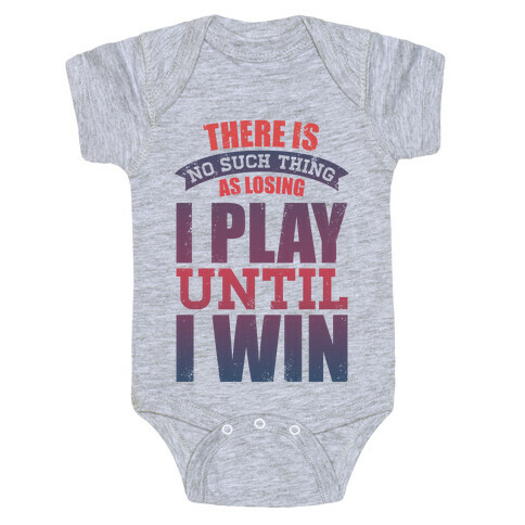 I Play Until I Win (Tank) Baby One-Piece