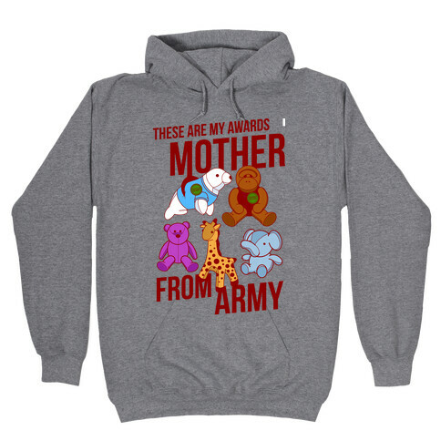 These Are My Awards, Mother Hooded Sweatshirt