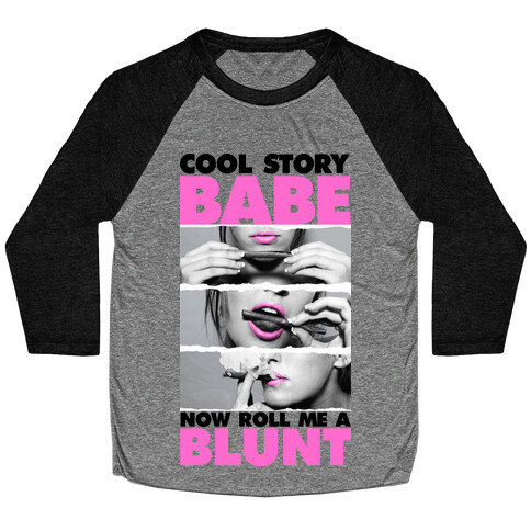 Cool Story Babe (Roll Me A Blunt Tank) Baseball Tee