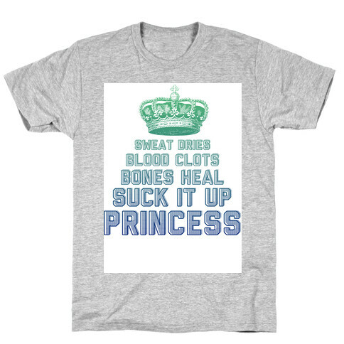 Suck It Up Princess T-Shirt