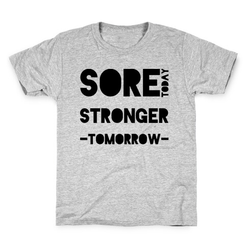 Sore Today Kids T-Shirt