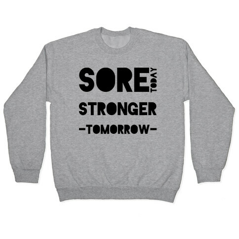 Sore Today Pullover