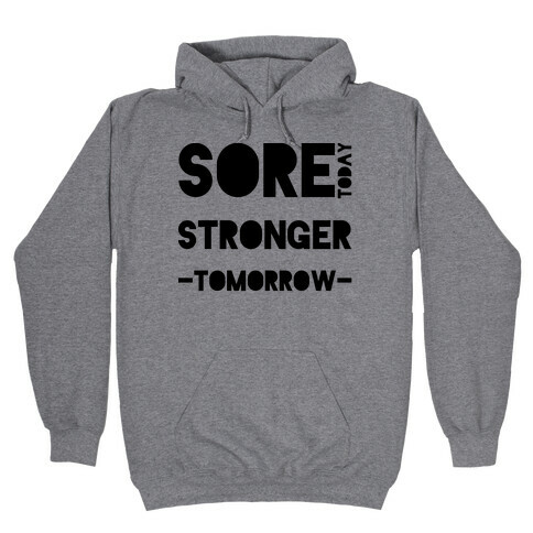 Sore Today Hooded Sweatshirt