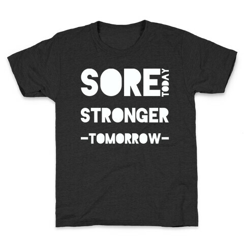 Sore Today Kids T-Shirt