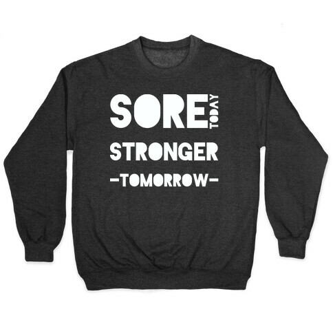 Sore Today Pullover